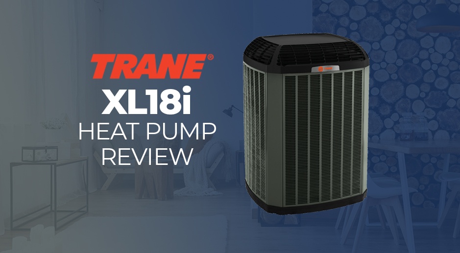 Trane XL18i Heat Pump Review